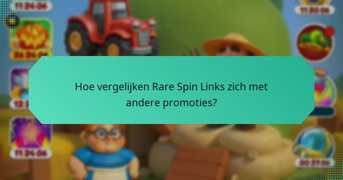 Hoe vergelijken Rare Spin Links zich met andere promoties?