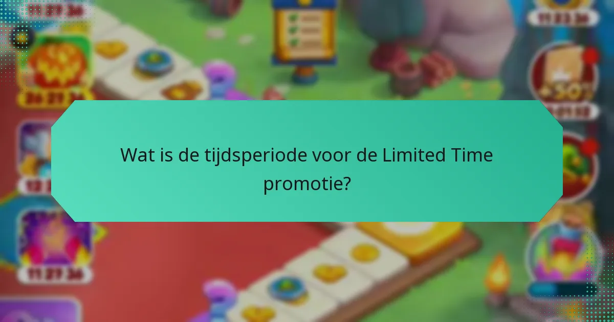 Wat is de tijdsperiode voor de Limited Time promotie?