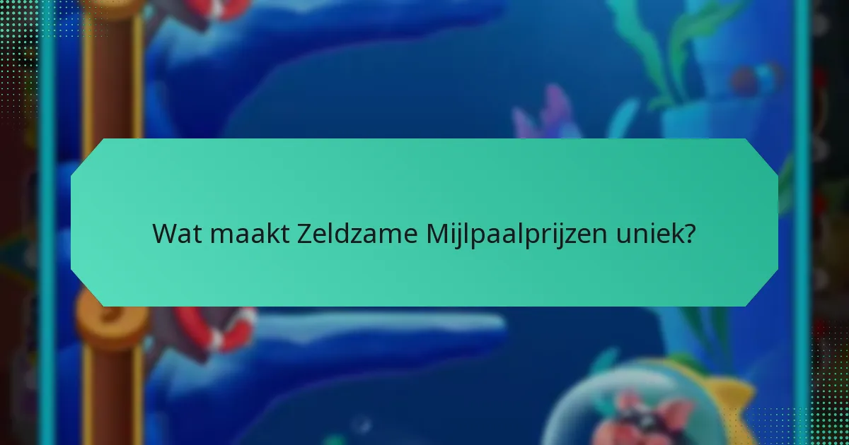 Wat maakt Zeldzame Mijlpaalprijzen uniek?