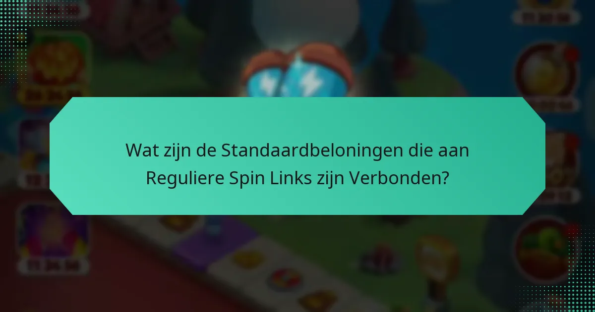 Wat zijn de Standaardbeloningen die aan Reguliere Spin Links zijn Verbonden?