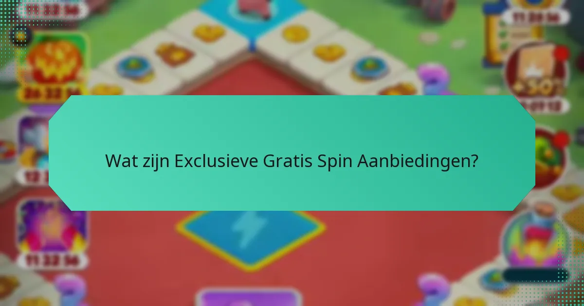 Wat zijn Exclusieve Gratis Spin Aanbiedingen?